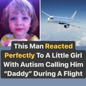This Man Reacted Perfectly To A Little Girl With Autism Calling Him “Daddy” During A Flight This Man Reacted Perfectly To A Little Girl With Autism Calling Him “Daddy” During A Flight